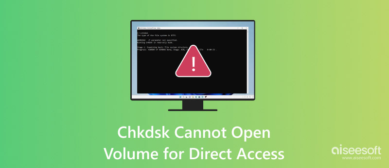 Chkdsk Cannot Open Volume For Direct Access