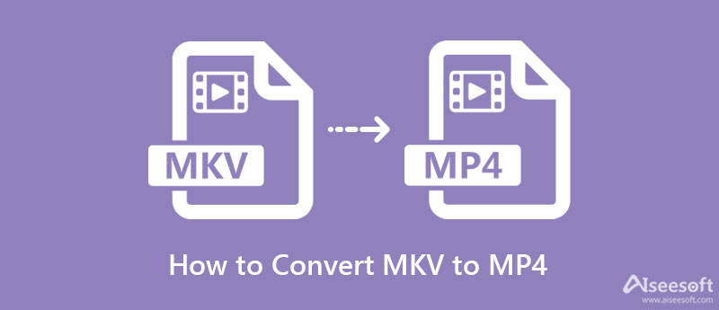 Convert MKV to MP4