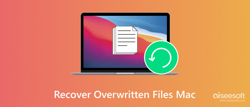 Recover Overwritten Files on Mac