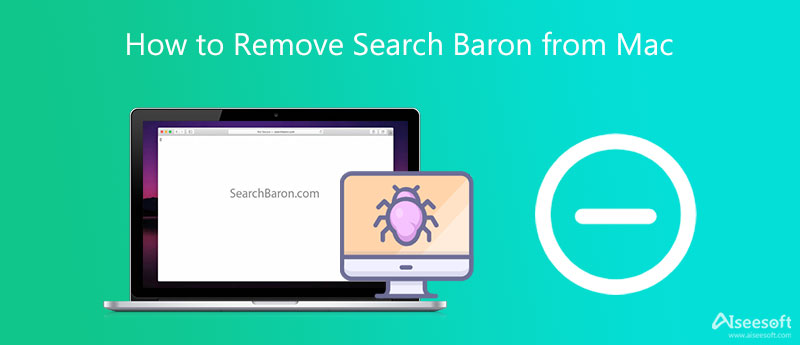 How to Remove Search Baron from Mac